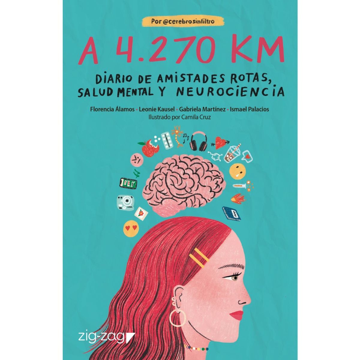 ZIG ZAG - Libro A 4270 km DIARIO DE AMISTADES ROTAS; SALUD MENTAL Y NEUROCIE