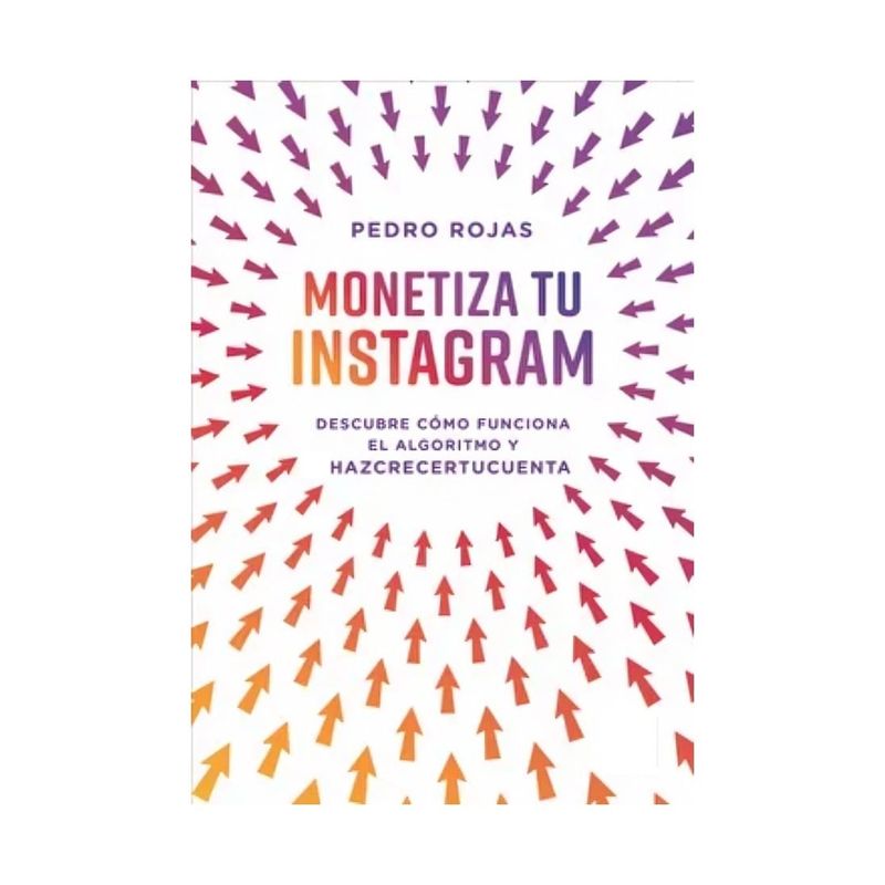 TOP10BOOKS - LIBRO MONETIZA TU INSTAGRAM / PEDRO ROJAS / ALMUZARA
