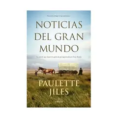 TOP10BOOKS - LIBRO NOTICIAS DEL GRAN MUNDO / PAULETTE JILES / ALMUZARA