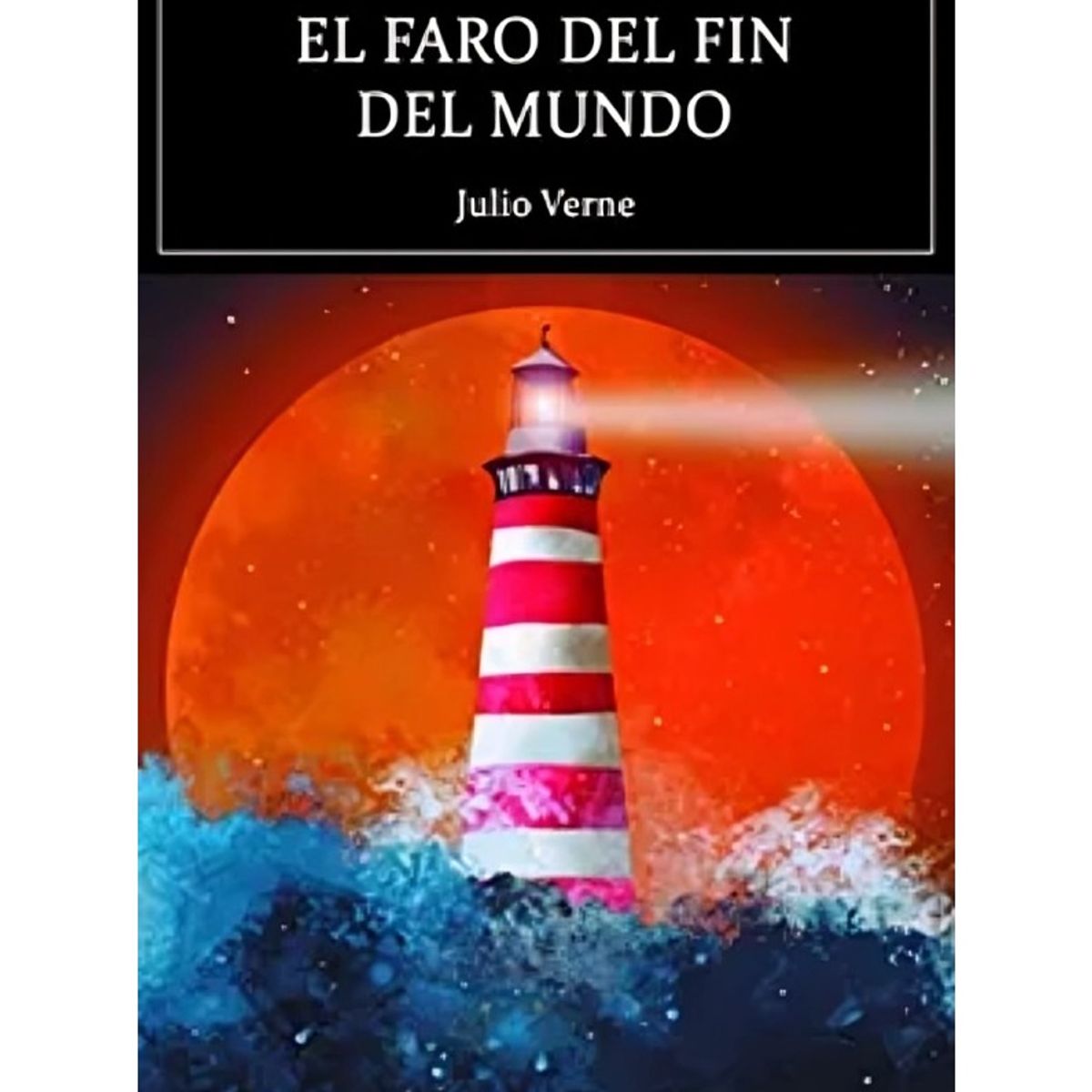 TOP10BOOKS - LIBRO El Faro Del Fin Del Mundo - Verne, Julio