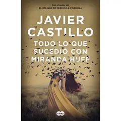 PENGUIN RANDOM HOUSE - LIBRO Todo Lo Que Sucedió Con Miranda Huff