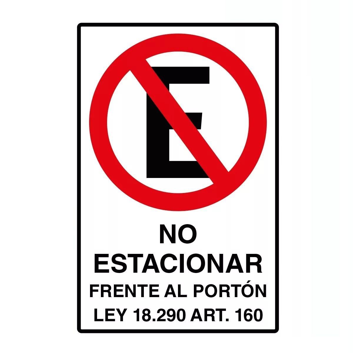 KUANGYE - Señaletica No Estacionar Frente Al Portón Ley 18.290 45x30cm