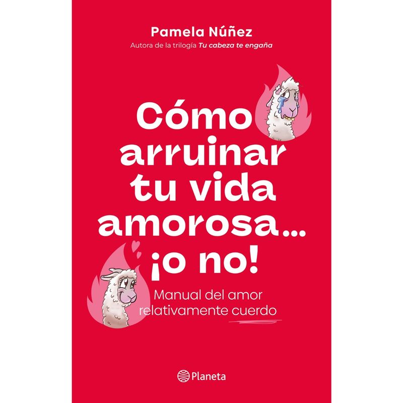 PLANETA - Como Arruinar Tu Vida Amorosa O No