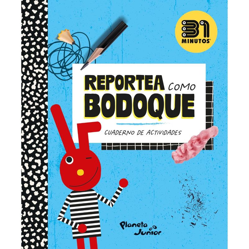 PLANETA JUNIOR - Reportea Como Bodoque Cuaderno De Actividades