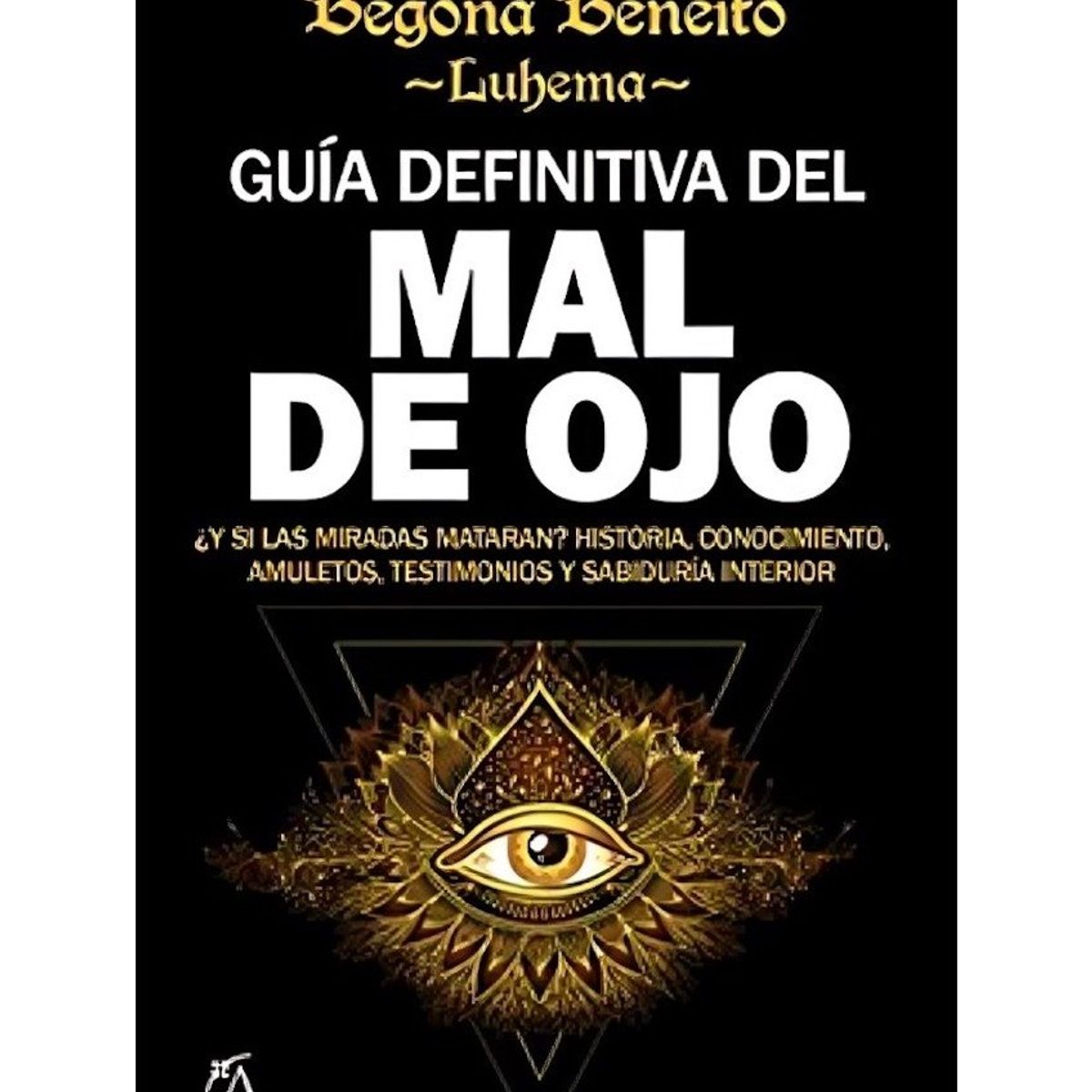 TOP10BOOKS - LIBRO Guía Definitiva Del Mal De Ojo - Guía Definitiva Del Mal De Ojo