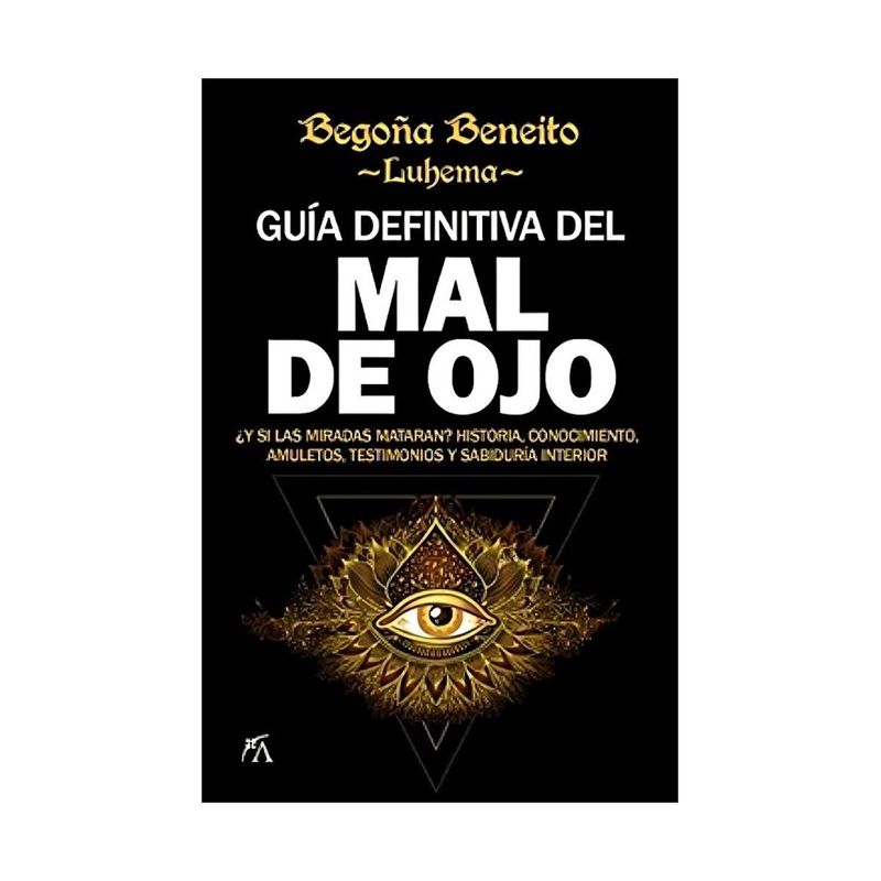 TOP10BOOKS - LIBRO GUÍA DEFINITIVA DEL MAL DE OJO / BEGOÑA BENEITO/ ARCOPRESS