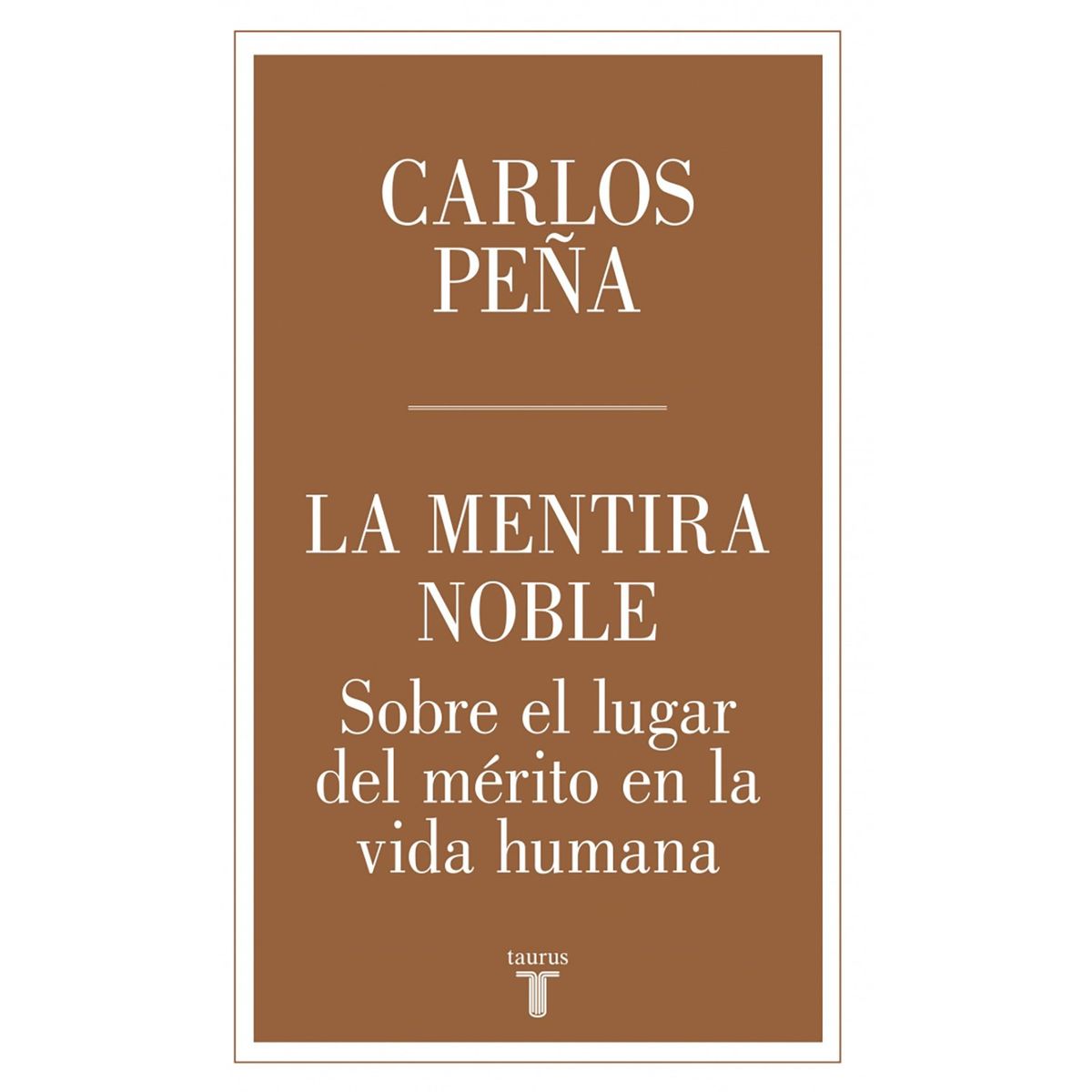 PENGUIN RANDOM HOUSE - LIBRO La Mentira Noble