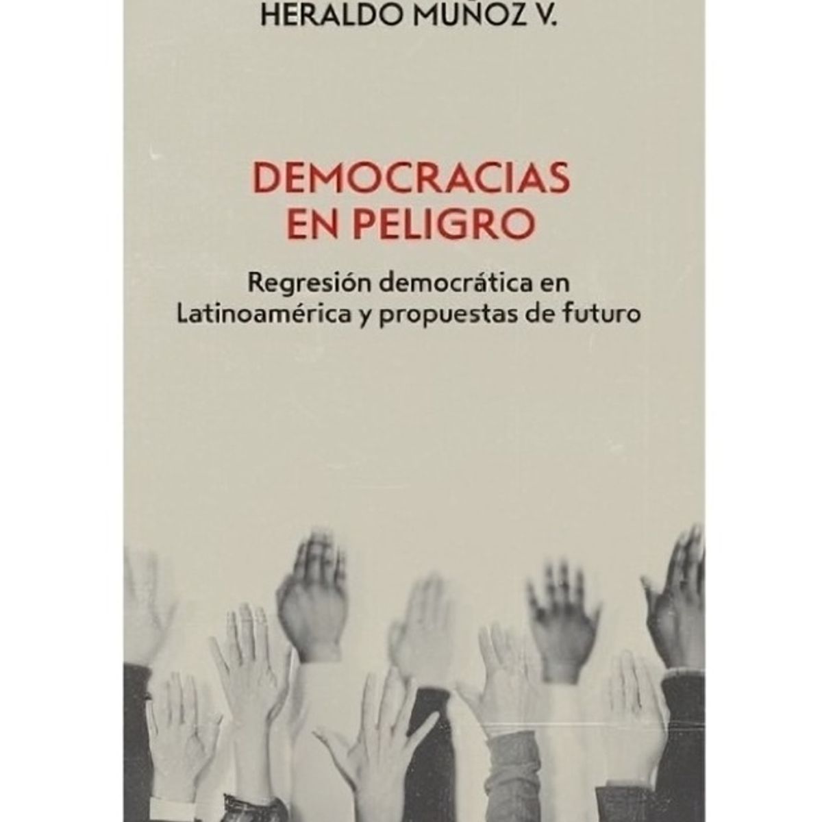 TOP10BOOKS - LIBRO Democracias En Peligro. Regresión Democrática En Latinoamérica Y