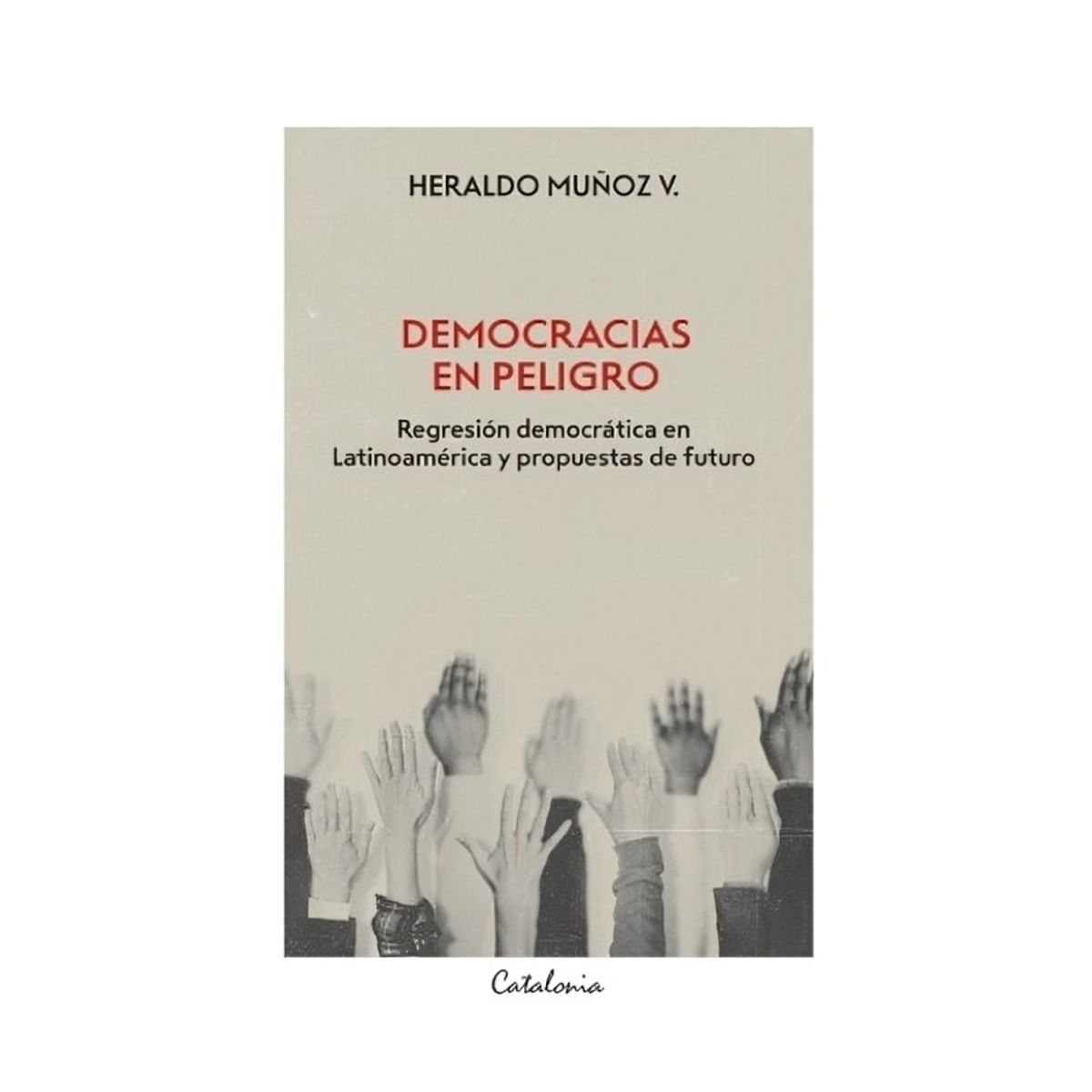 TOP10BOOKS - LIBRO Democracias En Peligro. Regresión Democrática En Latinoamérica Y