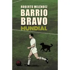 PENGUIN RANDOM HOUSE - LIBRO Barrio Bravo Mundial