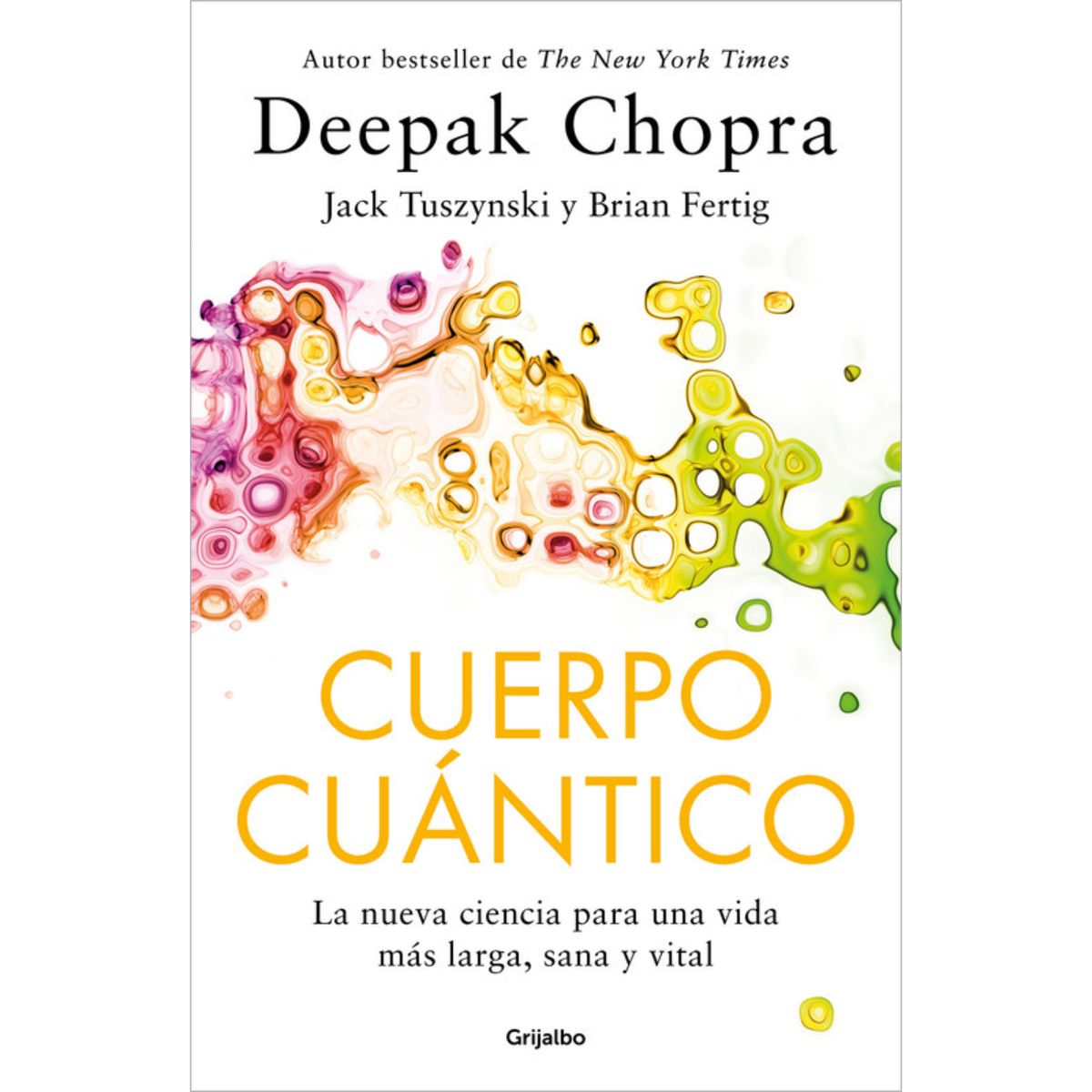 GRIJALBO - Cuerpo Cuantico - Autor(a):  Deepak Chopra