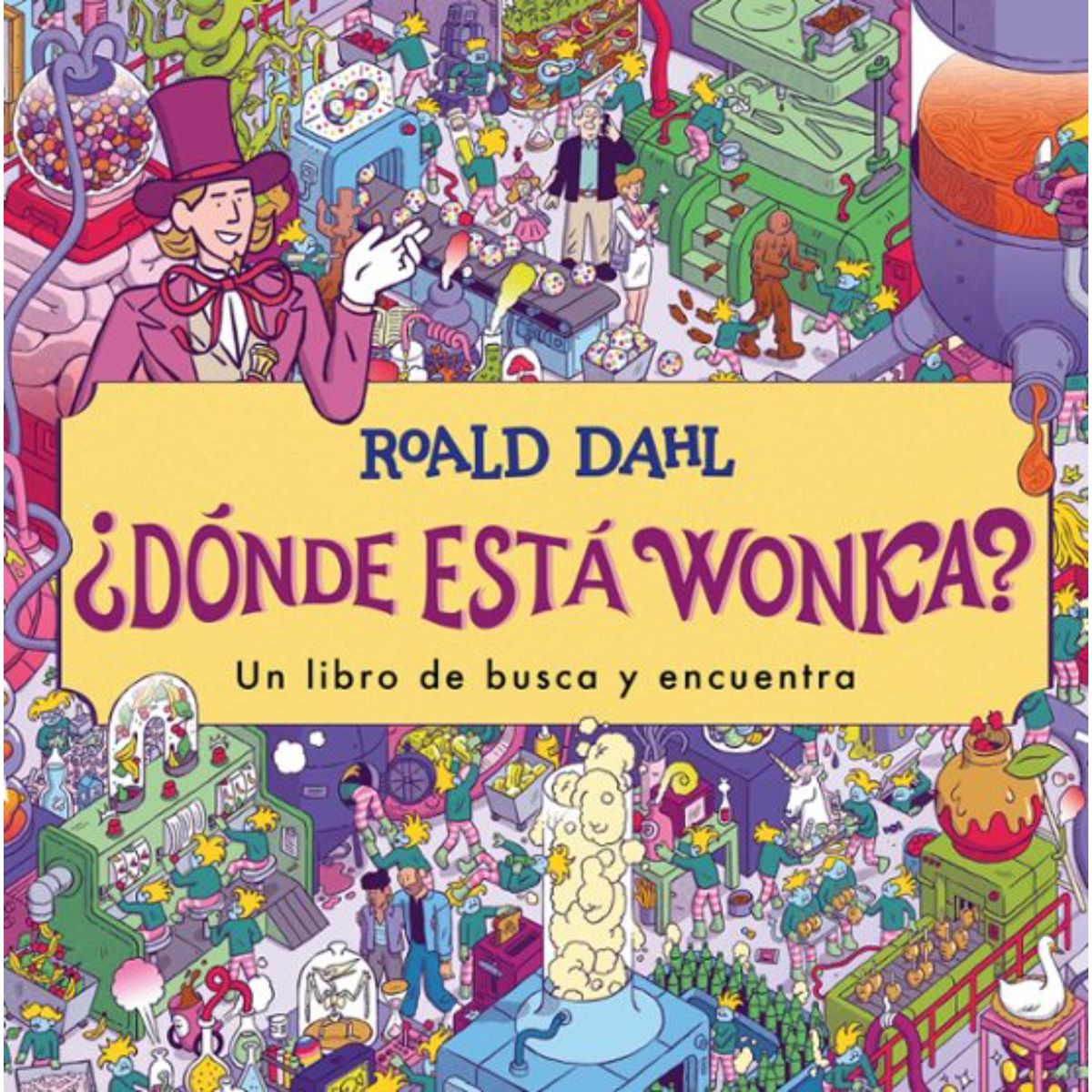 ALFAGUARA - ¿Dónde está Wonka? - Autor(a):  Roald Dahl