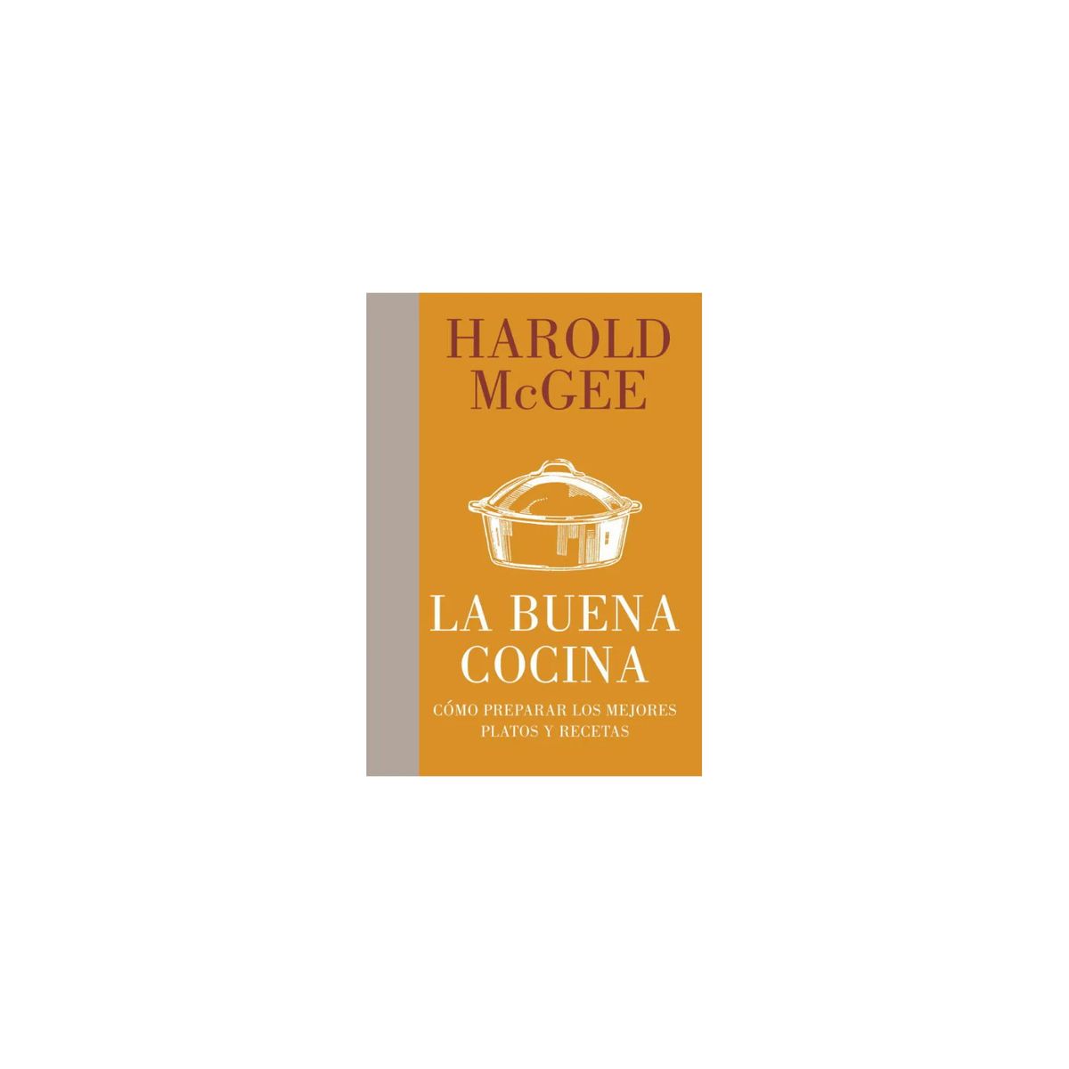 DEBATE - La Buena Cocina - Autor(a):  Harold McGee