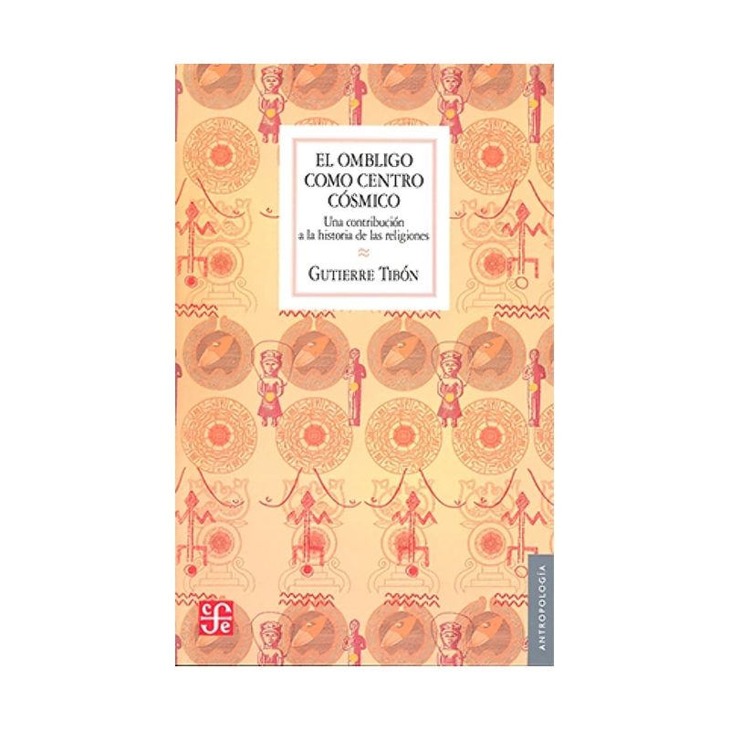 TOP10BOOKS - LIBRO EL OMBLIGO COMO CENTRO CÓSMICO : UNA CONTRIBUCIÓN A LA HISTORIA DE LAS RE