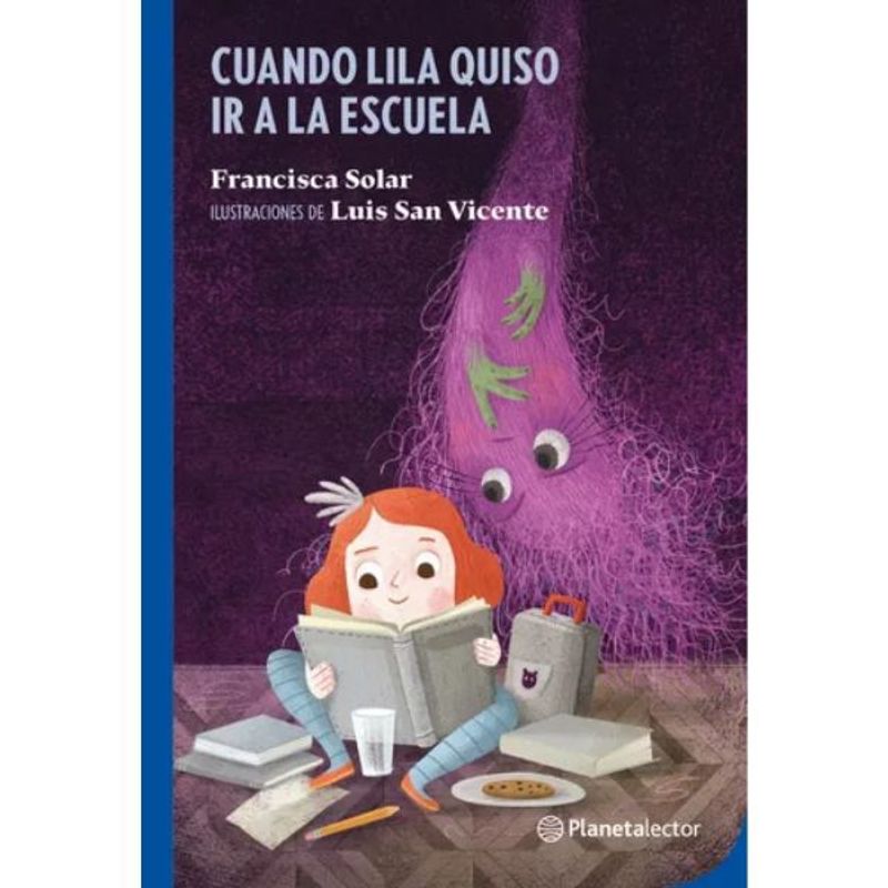 PLANETA - Cuando Lila Quiso Ir A La Escuela - Francisca Solar