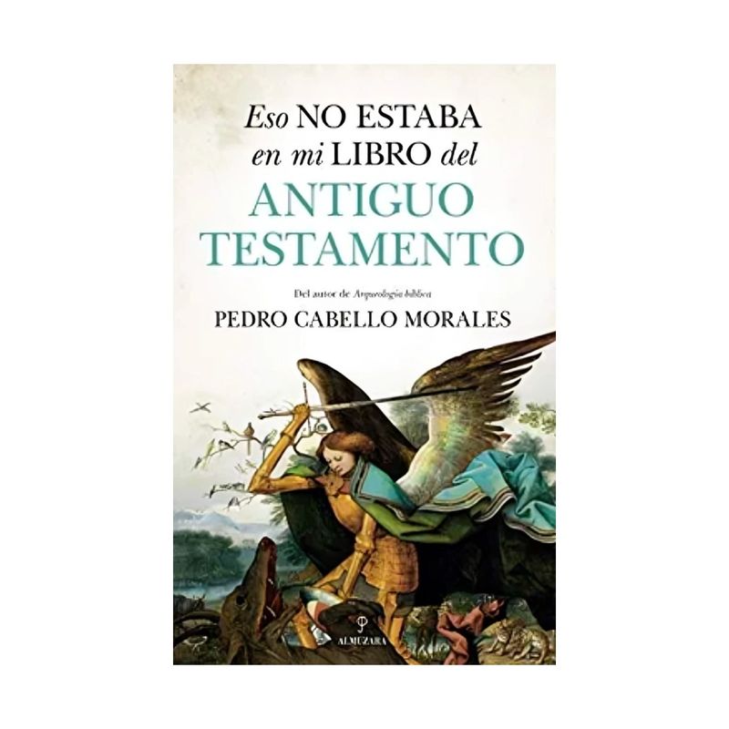 TOP10BOOKS - LIBRO ESO NO ESTABA… ANTIGUO TESTAMENTO / CABELLO MORALES PEDRO / ALMUZARA