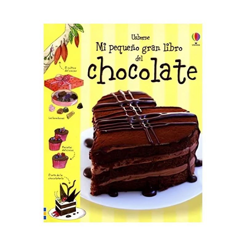 TOP10BOOKS - LIBRO MI PEQUEÑO GRAN LIBRO DEL CHOCOLATE / SHAN SARA / USBORNE PUBLISHING