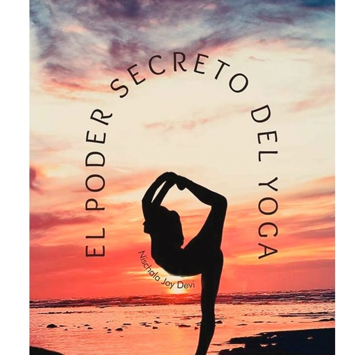 EDICIONES OBELISCO - El Poder Secreto Del Yoga