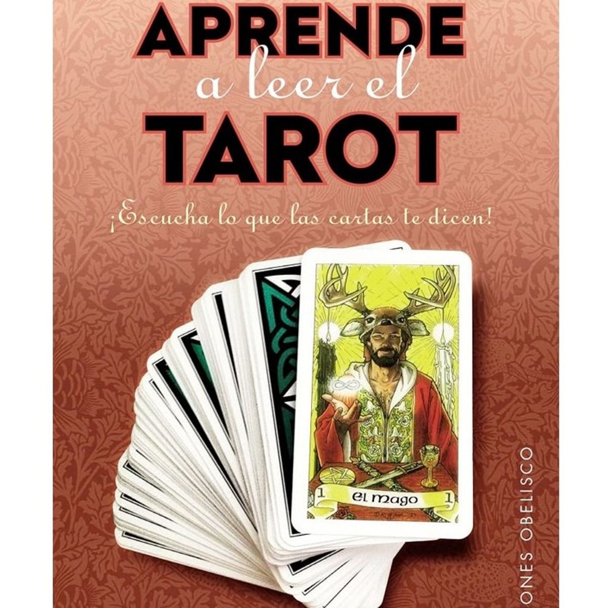 EDICIONES OBELISCO - Aprender A Leer El Tarot