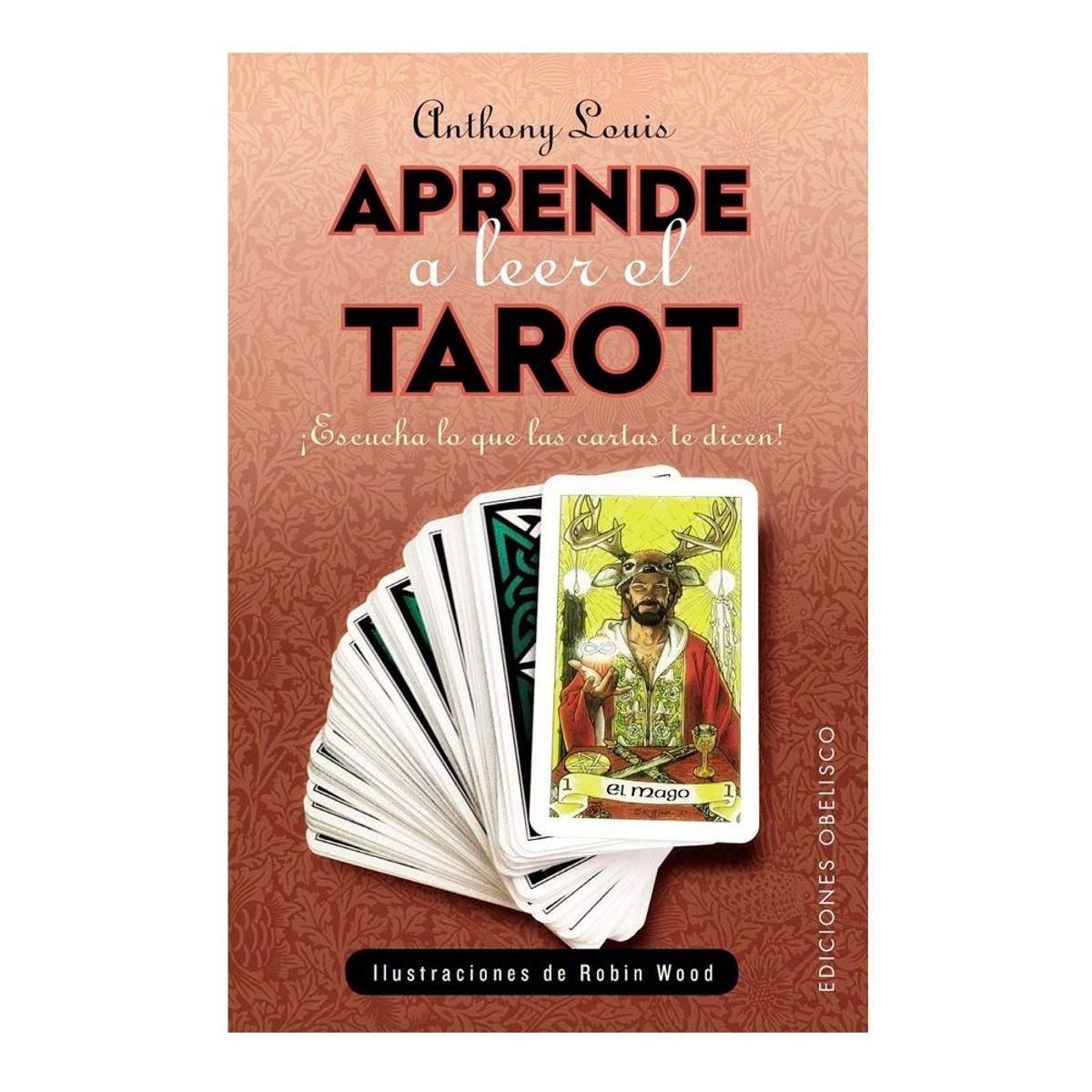 EDICIONES OBELISCO - Aprender A Leer El Tarot