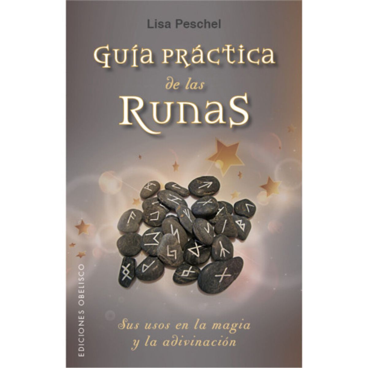 EDICIONES OBELISCO - Guía Práctica De Las Runas