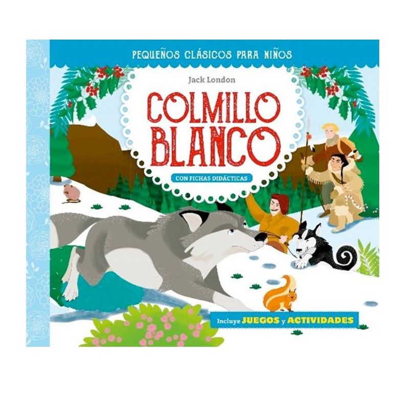 EDICIONES OBELISCO - Pequeños Clásicos Para Niños - Colmillo Blanco