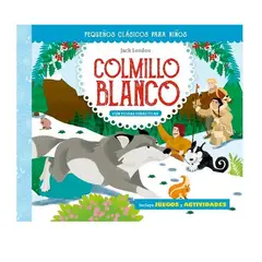 EDICIONES OBELISCO - Libro Pequeños Clásicos Para Niños - Colmillo Blanco