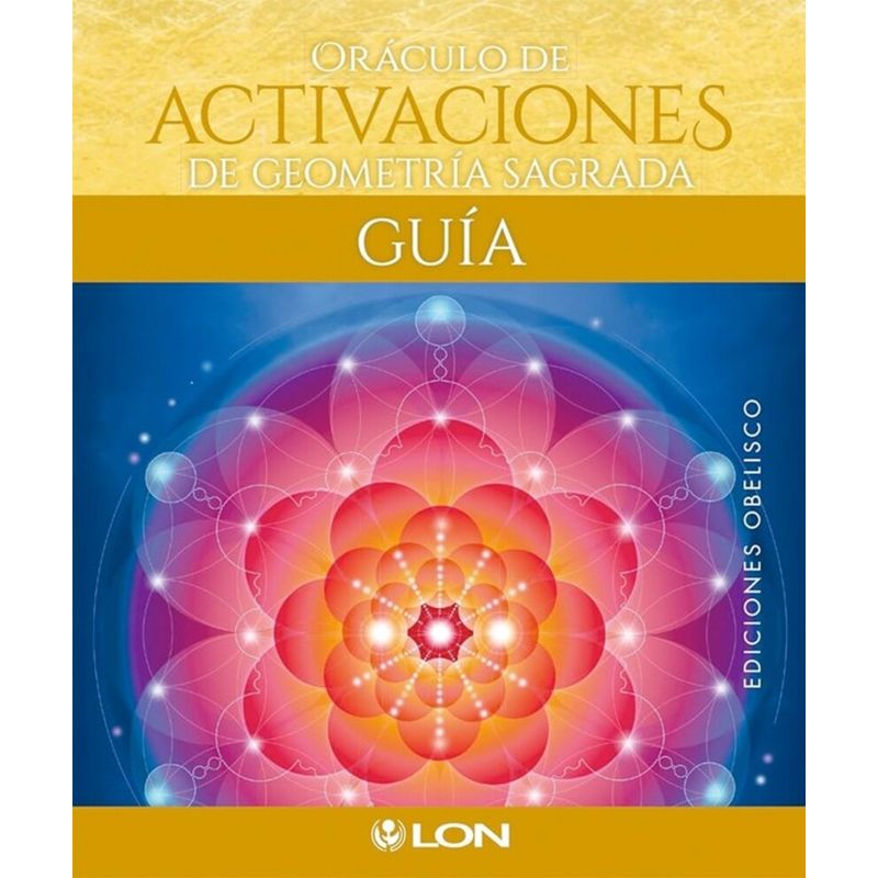 EDICIONES OBELISCO - Oráculo de activaciones de geometría sagrada (libro+cartas)