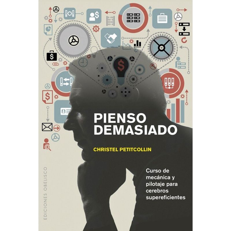 EDICIONES OBELISCO - Libro Pienso Demasiado