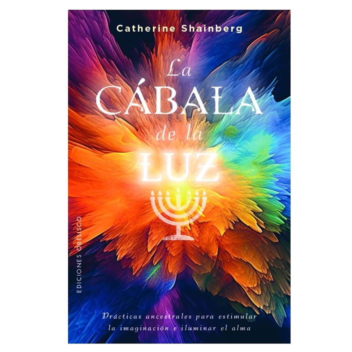 EDICIONES OBELISCO - La Cábala De La Luz de Editorial Obelisco