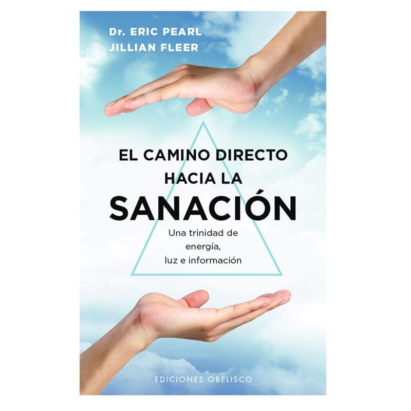 EDICIONES OBELISCO - Libro El Camino Directo Hacia La Sanación