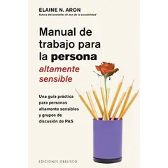 EDICIONES OBELISCO - Libro Manual De Trabajo Para Persona Altamente Sensible
