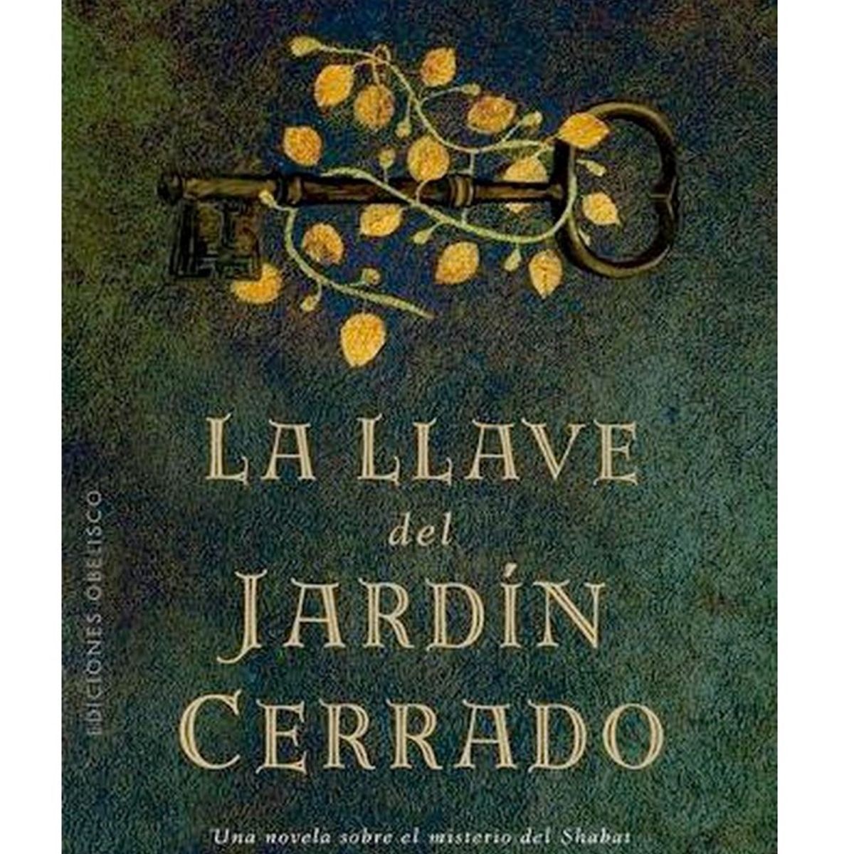 EDICIONES OBELISCO - La llave del jardín cerrado