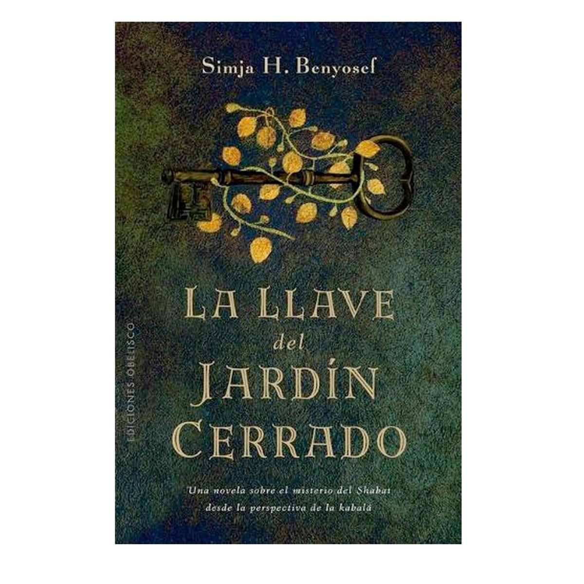 EDICIONES OBELISCO - La llave del jardín cerrado