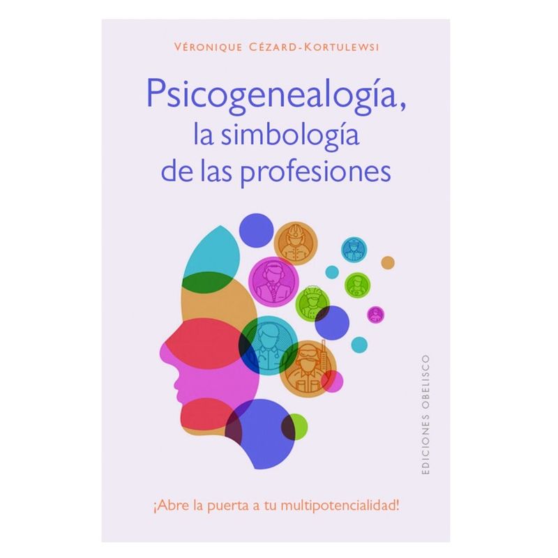 EDICIONES OBELISCO - Libro Psicogenealogía, La Simbología De Las Profesiones