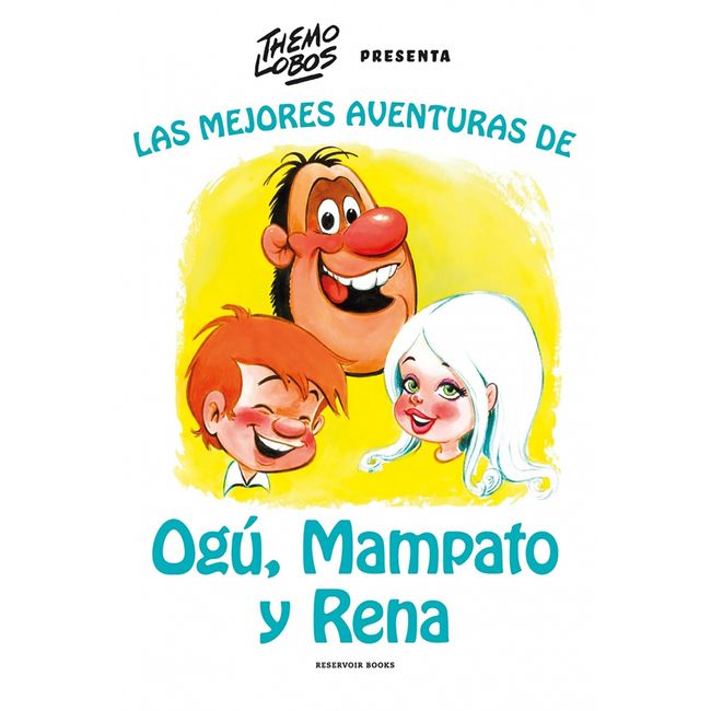 PENGUIN RANDOM HOUSE - LIBRO Las Mejores Aventuras De Ogú, Mampato Y Rena
