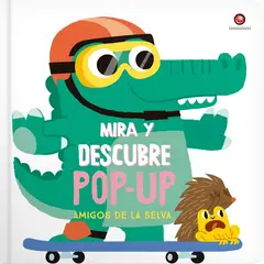 EDITORIAL CONTRAPUNTO - Libro Mira Y Descubre Pop-Up- Amigos De La Selva