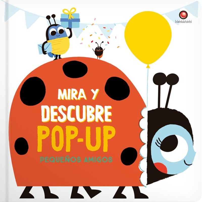 EDITORIAL CONTRAPUNTO - Libro Mira Y Descubre Pop-Up- Pequeños Amigos