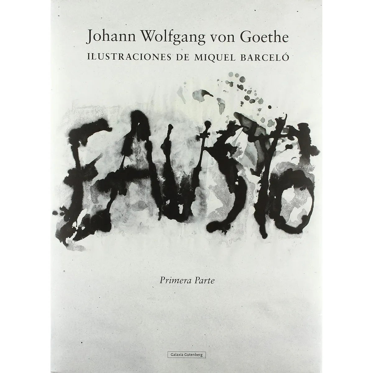 GALAXIA GUTENBERG - Fausto - Autor(a):  Miquel Barcelo