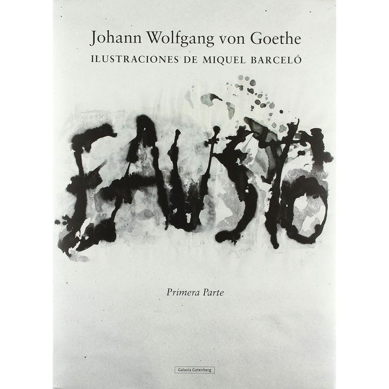 GALAXIA GUTENBERG - Fausto - Autor(a):  Miquel Barcelo