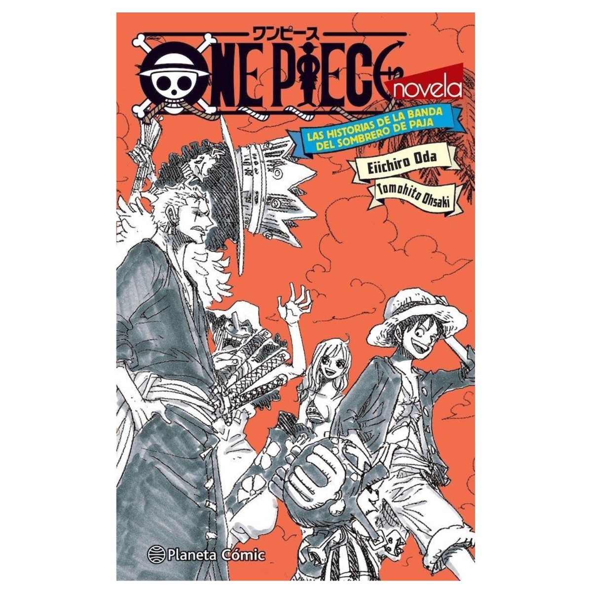 PLANETA ESPAÑA - One Piece Las historias de la banda del Sombrero de paja - Planeta Comic