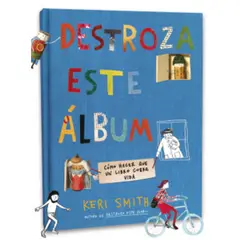 DESTINO - Destroza este álbum - Autor(a): Keri Smith