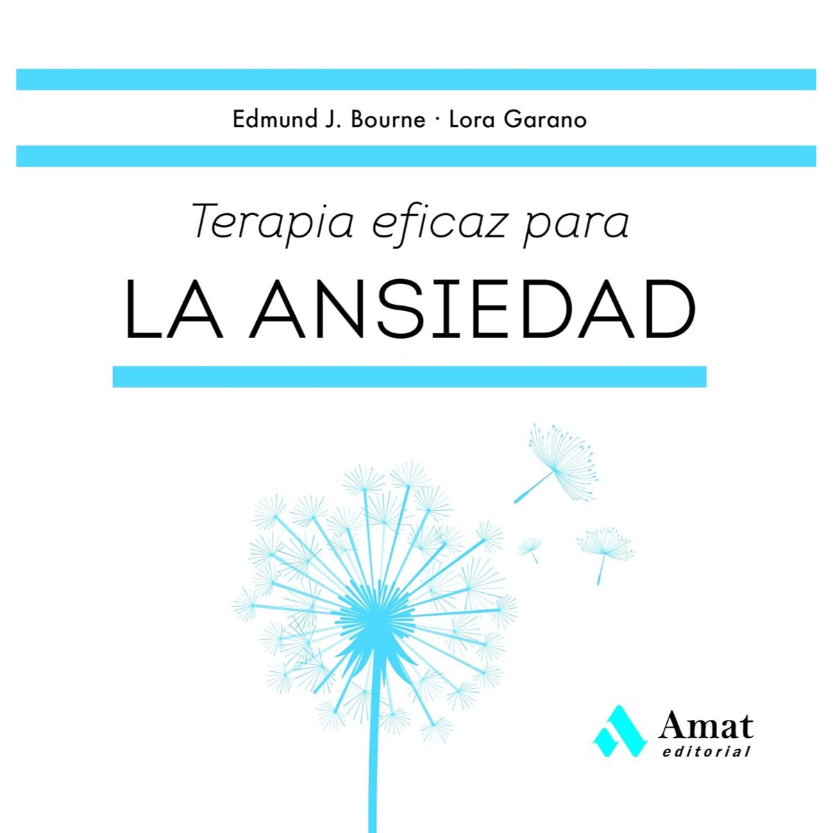 AMAT EDITORIAL - Terapia Esencial Para La Ansiedad
