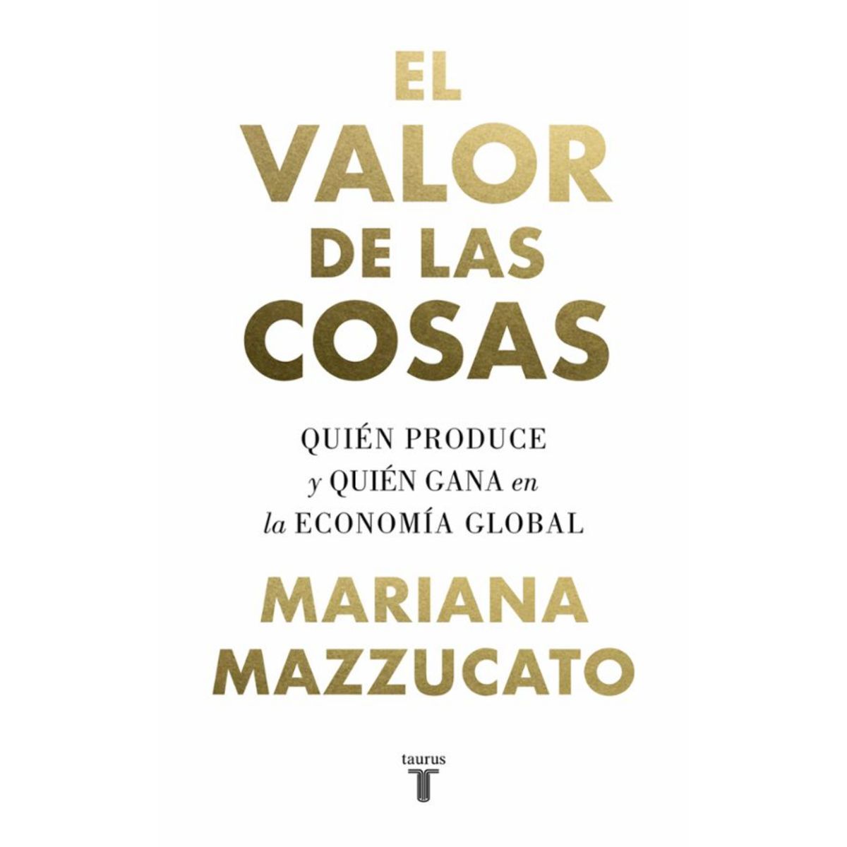 TAURUS - El Valor De Las Cosas