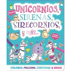 EDIMAT LIBROS - Unicornios, Sirenas, Sirecornios Y Mas… (Arma Y Colorea)