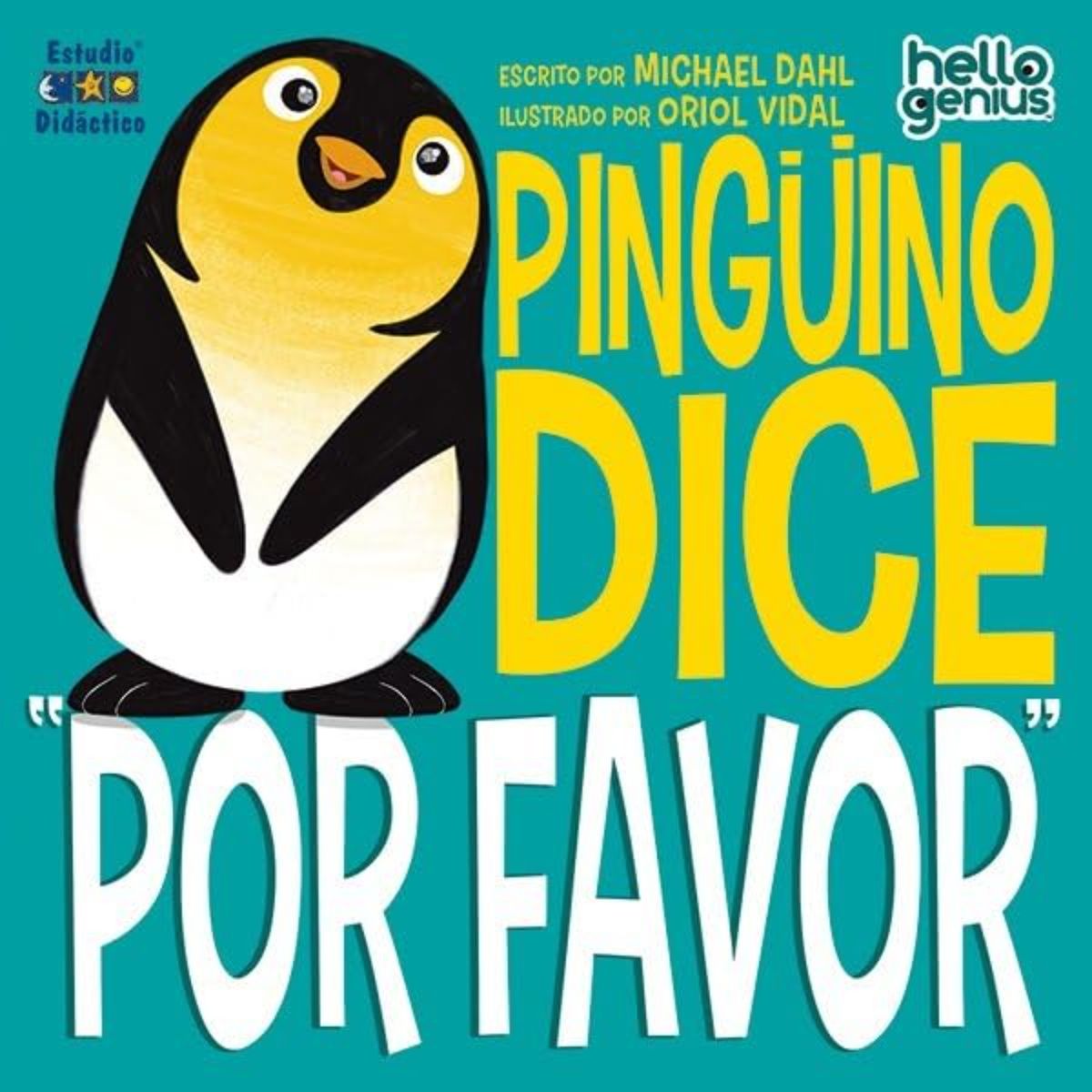 EDIMAT LIBROS - Pinguino Dice "Por Favor" -Hello Genius- Educa