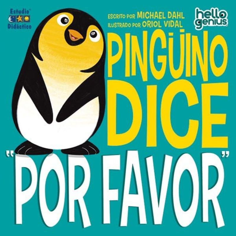 EDIMAT LIBROS - Pinguino Dice "Por Favor" -Hello Genius- Educa