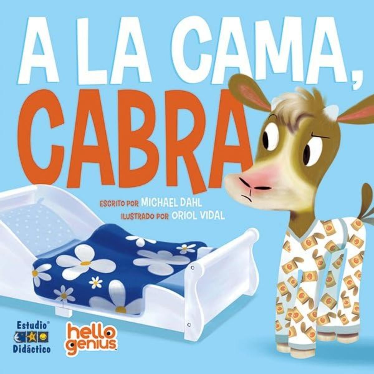 EDIMAT LIBROS - A La Cama, Cabra -Hello Genius- Educa