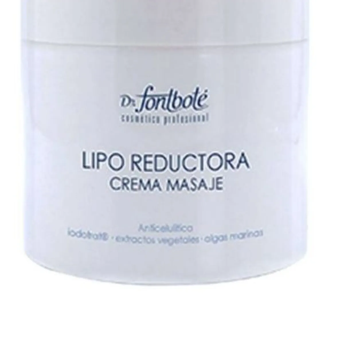 DR FONTBOTE - Crema para masaje Liporeductora 500g Anti Celulitica