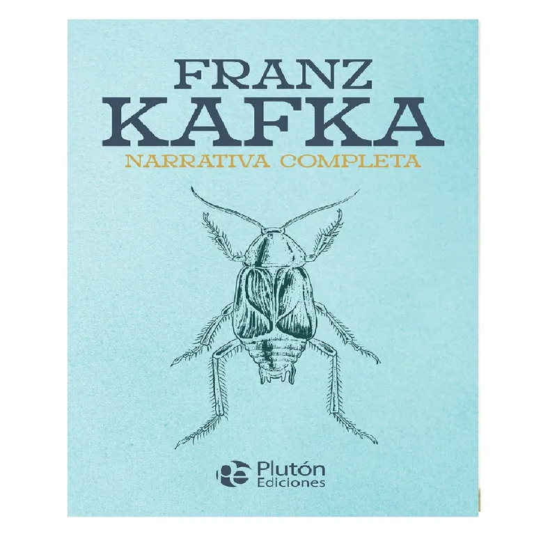 PLUTON EDICIONES - FRANZ KAFKA NARRATIVA COMPLETA